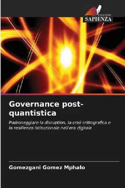 Governance post-quantistica by Gomezgani Gomez Mphalo