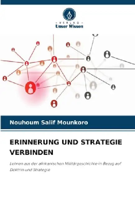 Erinnerung Und Strategie Verbinden by Nouhoum Salif Mounkoro