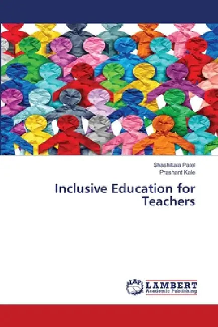 Inclusive Education for Teachers by Shashikala Patel, Prashant Kale