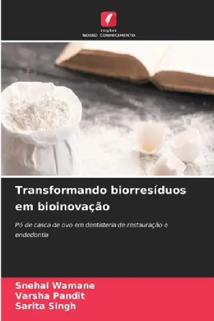 Transformando biorresíduos em bioinovação by Snehal Wamane, Varsha Pandit, Sarita Singh