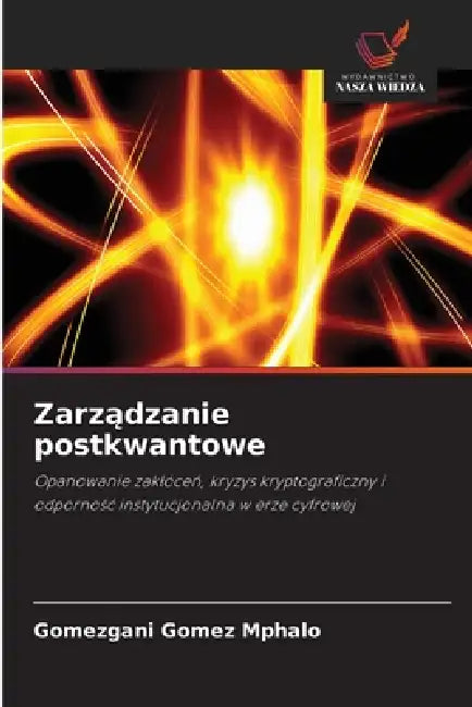 Zarządzanie postkwantowe by Gomezgani Gomez Mphalo