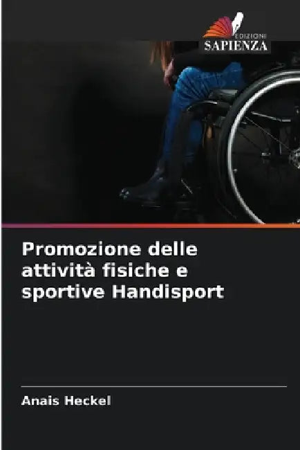 Promozione delle attività fisiche e sportive Handisport by Anaïs Heckel
