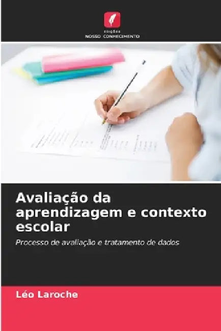 Avaliação da aprendizagem e contexto escolar by Léo Laroche