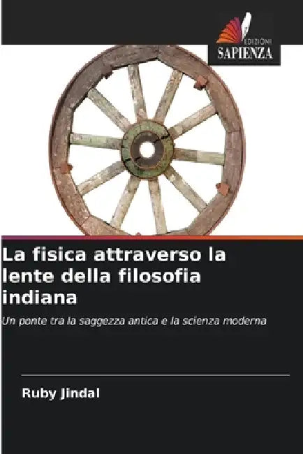 La fisica attraverso la lente della filosofia indiana by Ruby Jindal