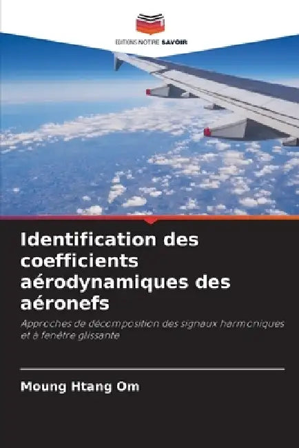 Identification des coefficients aérodynamiques des aéronefs by Moung Htang Om