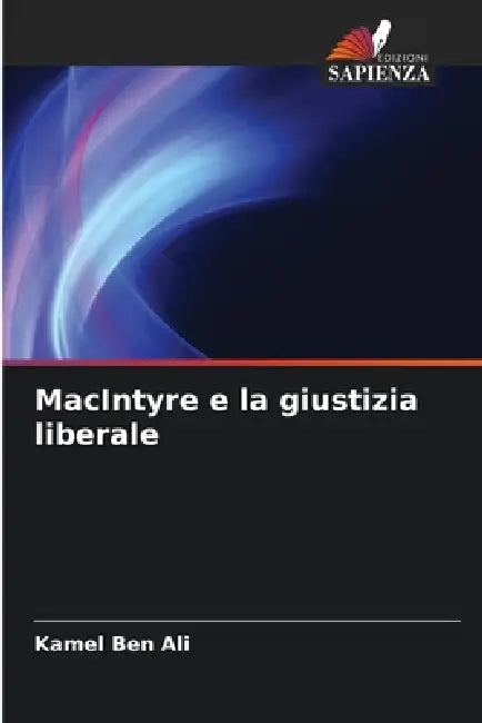 MacIntyre e la giustizia liberale by Kamel Ben Ali