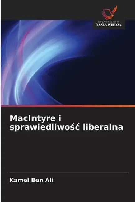 MacIntyre i sprawiedliwośc liberalna by Kamel Ben Ali