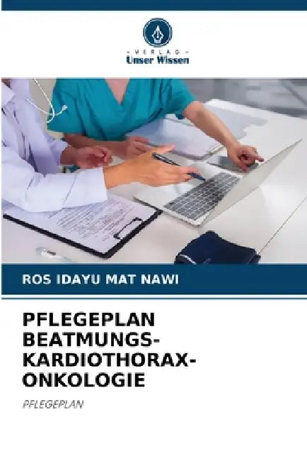 Pflegeplan Beatmungs-Kardiothorax-Onkologie by Ros Idayu Mat Nawi