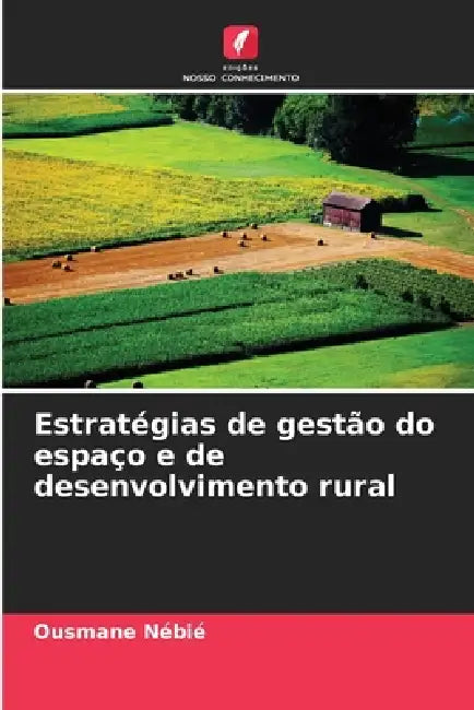Estratégias de gestão do espaço e de desenvolvimento rural by Ousmane Nébié