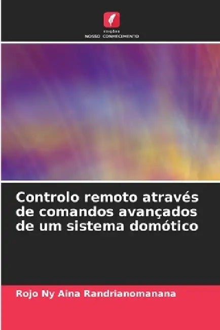 Controlo remoto através de comandos avançados de um sistema domótico by Rojo Ny Aina Randrianomanana