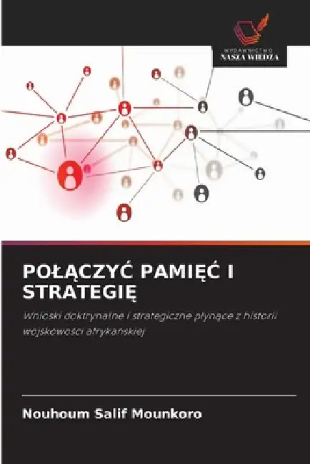 PolĄczyĆ PamiĘĆ I StrategiĘ by Nouhoum Salif Mounkoro
