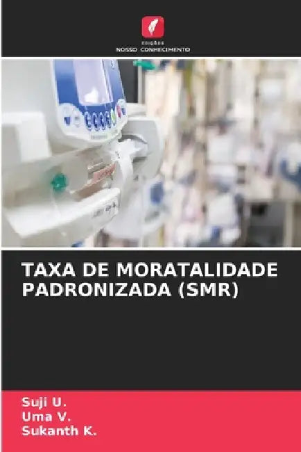 Taxa de Moratalidade Padronizada (Smr) by Suji U, Uma V, Sukanth K
