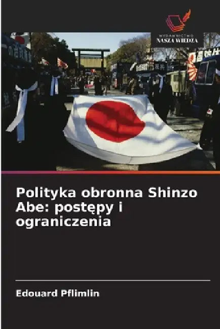 Polityka obronna Shinzo Abe: postępy i ograniczenia by Edouard Pflimlin