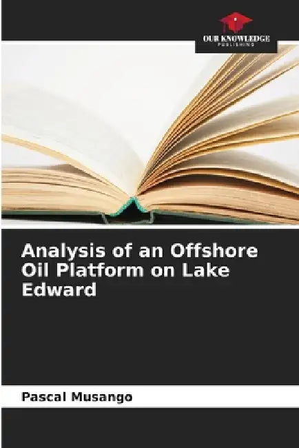 Analysis of an Offshore Oil Platform on Lake Edward by Pascal Musango