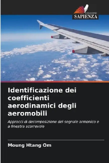 Identificazione dei coefficienti aerodinamici degli aeromobili by Moung Htang Om
