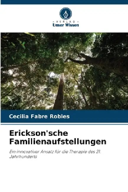 Erickson'sche Familienaufstellungen by Cecilia Fabre Robles