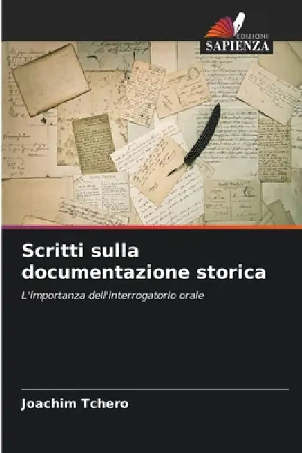 Scritti sulla documentazione storica by Joachim Tchéro