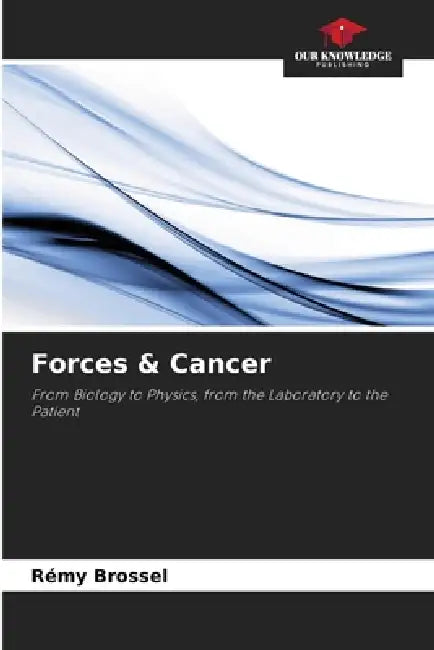 Forces & Cancer by Rémy Brossel