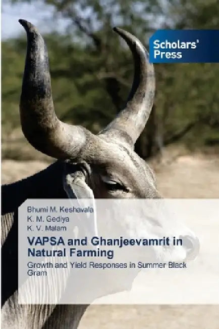 VAPSA and Ghanjeevamrit in Natural Farming by Bhumi M. Keshavala, K. M. Gediya, K. V. Malam