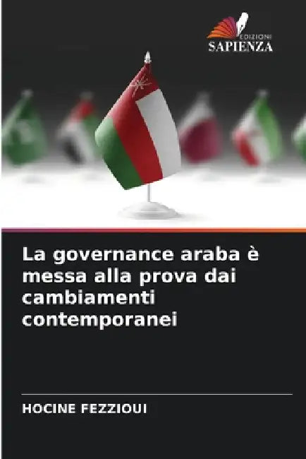 La governance araba è messa alla prova dai cambiamenti contemporanei by Hocine Fezzioui