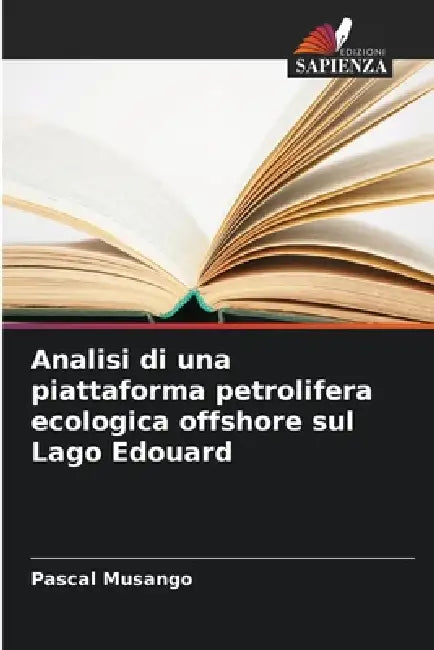 Analisi di una piattaforma petrolifera ecologica offshore sul Lago Edouard by Pascal Musango