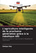 L'agriculture intelligente de la prochaine génération grâce à la robotique IdO by Sampa Das