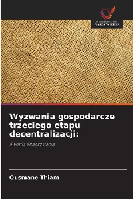 Wyzwania gospodarcze trzeciego etapu decentralizacji by Ousmane Thiam