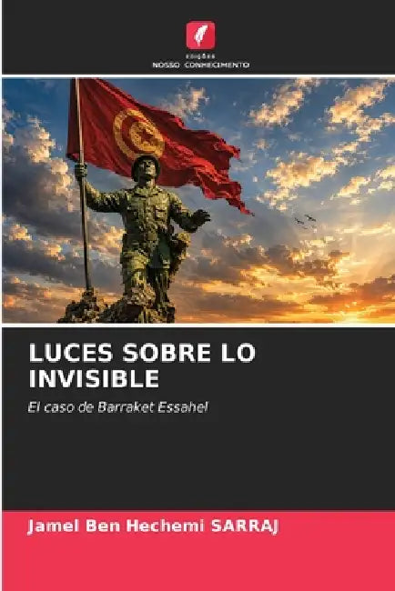 Luces Sobre Lo Invisible by Jamel Ben Hechemi Sarraj