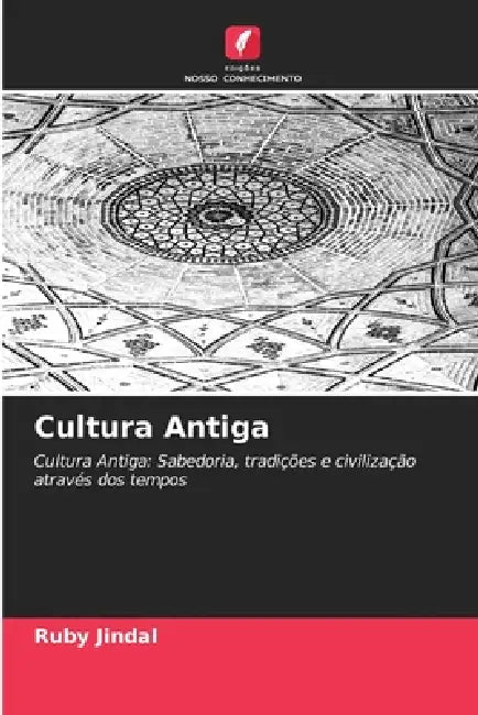 Cultura Antiga by Ruby Jindal