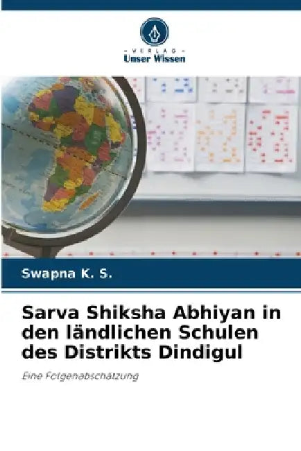 Sarva Shiksha Abhiyan in den ländlichen Schulen des Distrikts Dindigul by Swapna K. S.