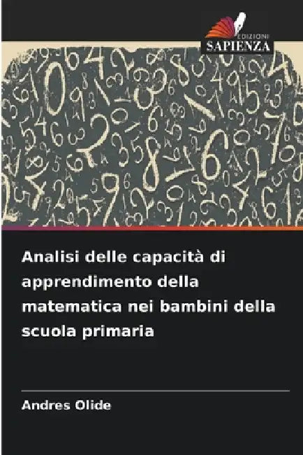 Analisi delle capacità di apprendimento della matematica nei bambini della scuola primaria by Andres Olide