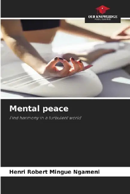 Mental peace by Henri Robert Mingue Ngameni