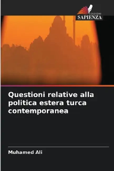 Questioni relative alla politica estera turca contemporanea by Muhamed Ali
