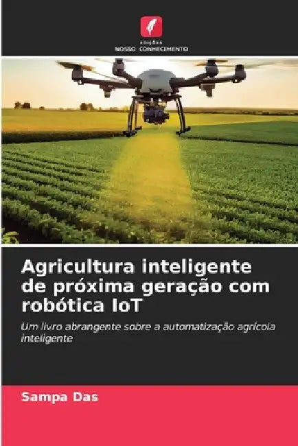 Agricultura inteligente de próxima geração com robótica IoT by Sampa Das