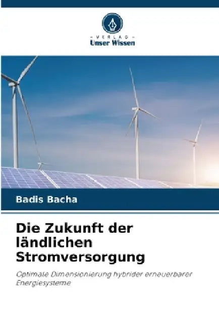 Die Zukunft der ländlichen Stromversorgung by Badis Bacha