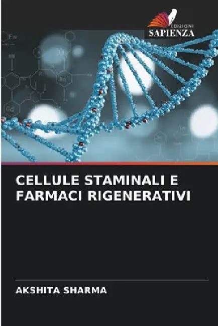 Cellule Staminali E Farmaci Rigenerativi by Akshita Sharma