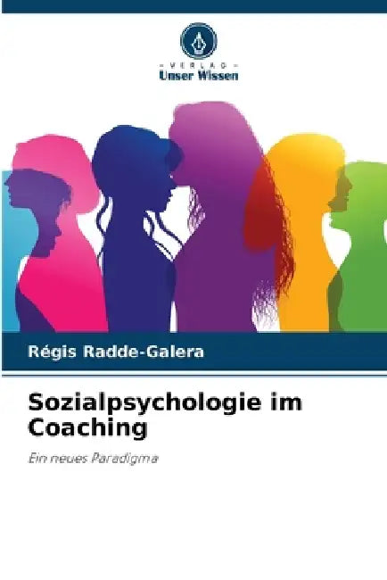 Sozialpsychologie im Coaching by Régis Radde-Galera