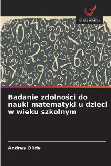 Badanie zdolności do nauki matematyki u dzieci w wieku szkolnym by Andres Olide