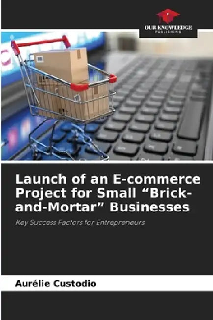 Launch of an E-commerce Project for Small "Brick-and-Mortar" Businesses​ by Aurélie Custodio