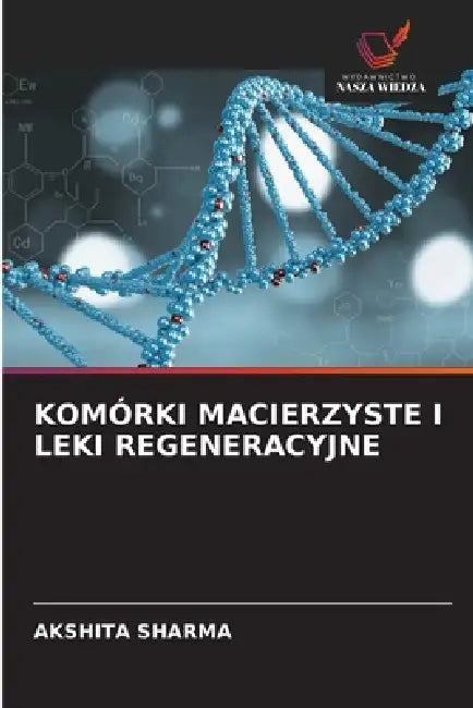 Komórki Macierzyste I Leki Regeneracyjne by Akshita Sharma