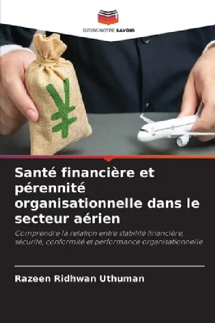 Santé financière et pérennité organisationnelle dans le secteur aérien by Razeen Ridhwan Uthuman