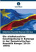 Die städtebauliche Gesetzgebung in Katanga in der Demokratischen Republik Kongo (1910-1959) by Sébastien Kayimbi-Muyowa-Van'ave