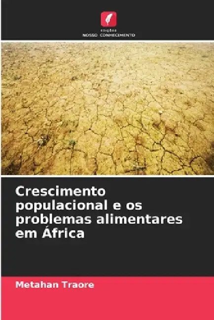 Crescimento populacional e os problemas alimentares em África by Metahan Traore