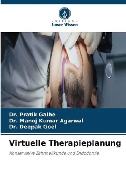 Virtuelle Therapieplanung by Pratik Galhe, Manoj Kumar Agarwal, Deepak Goel
