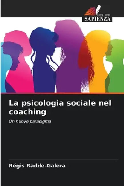 La psicologia sociale nel coaching by Régis Radde-Galera