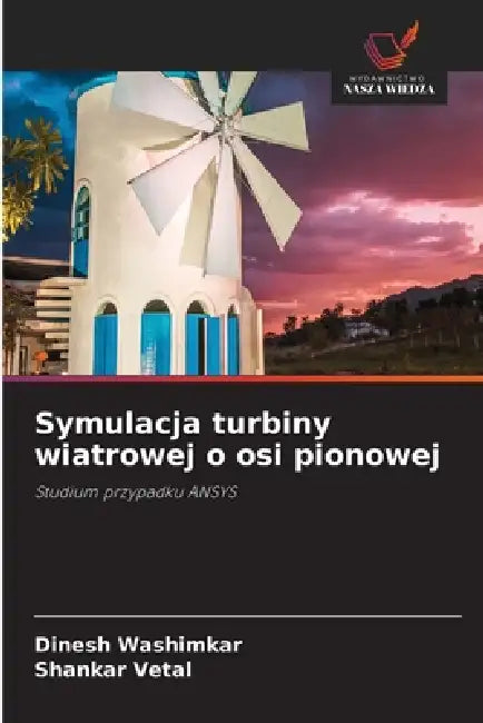 Symulacja turbiny wiatrowej o osi pionowej by Dinesh Washimkar, Shankar Vetal