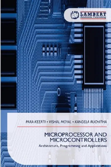 Microprocessor and Microcontrollers by Para Keerti, Vishal Moyal, Kandela Ruchitha