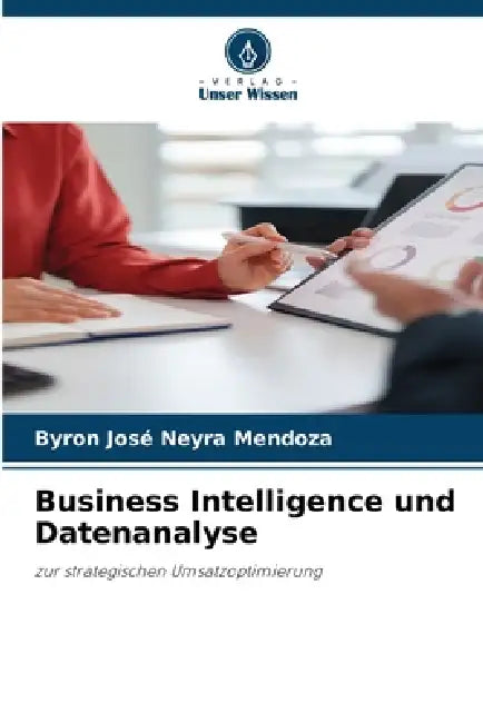 Business Intelligence und Datenanalyse by Byron José Neyra Mendoza