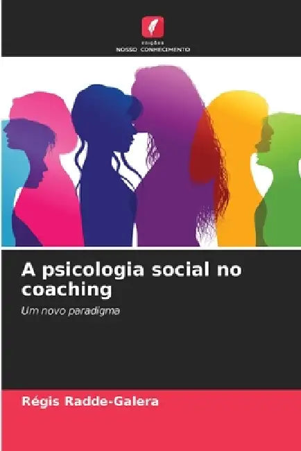 A psicologia social no coaching by Régis Radde-Galera