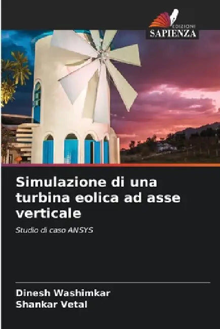 Simulazione di una turbina eolica ad asse verticale by Dinesh Washimkar, Shankar Vetal